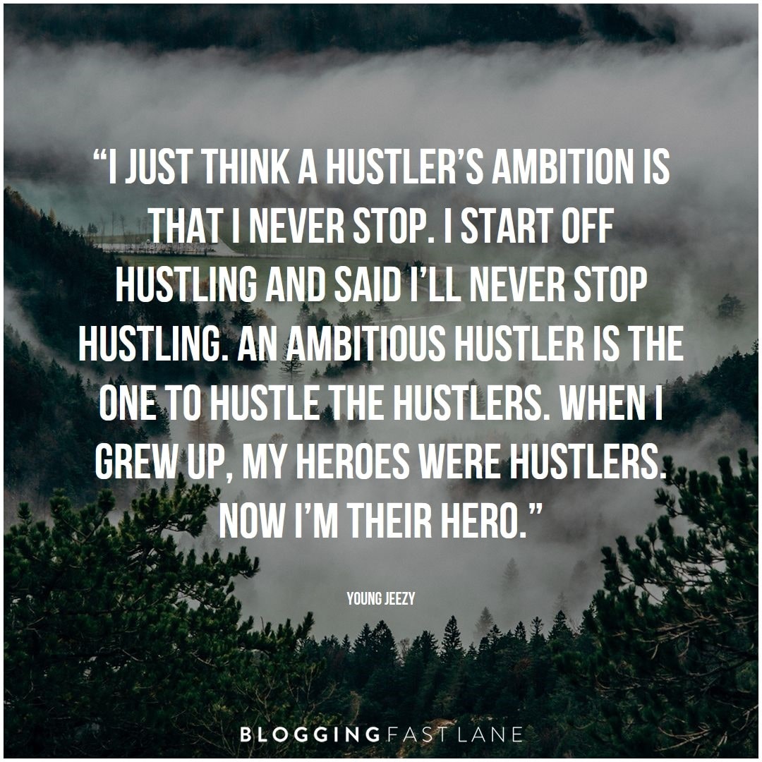 100 Hustle Quotes With Images To Inspire You To Get More Done