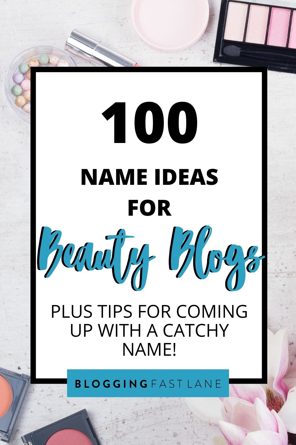 Beauty Blog Names: A Step-By-Step Guide + 100 Examples