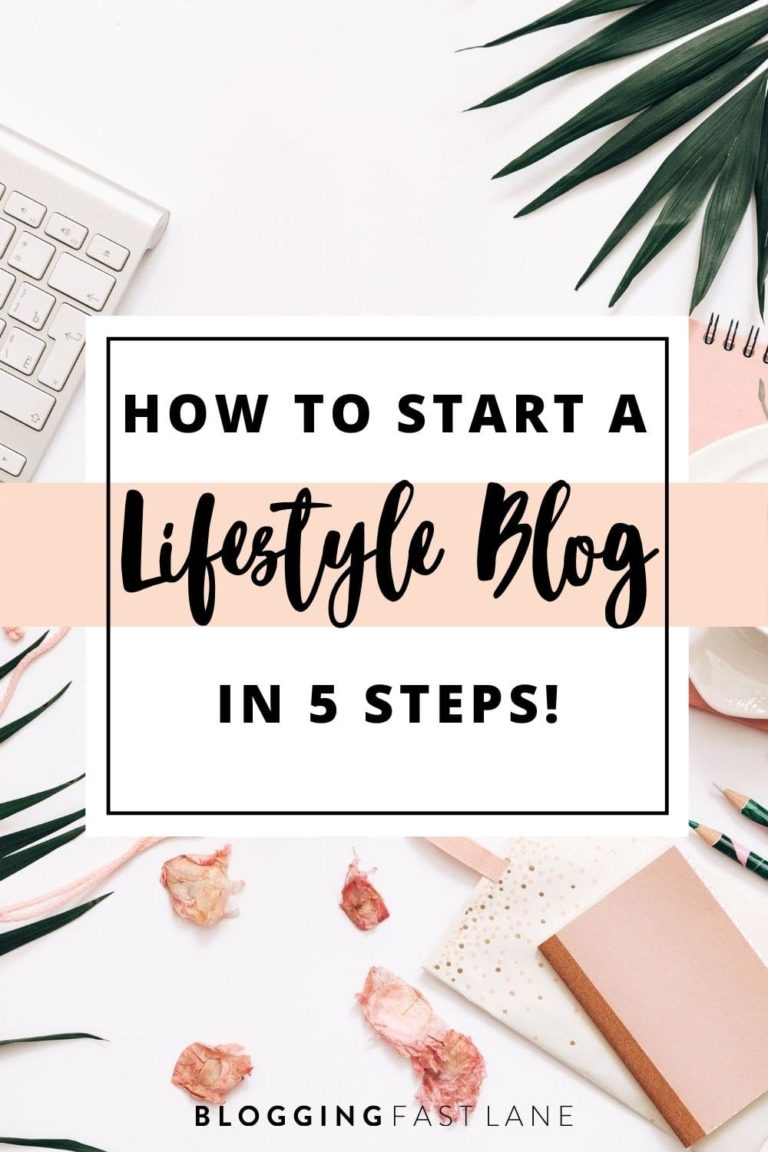 The Ultimate Guide to Starting a Lifestyle Blog: (Including a Video ...