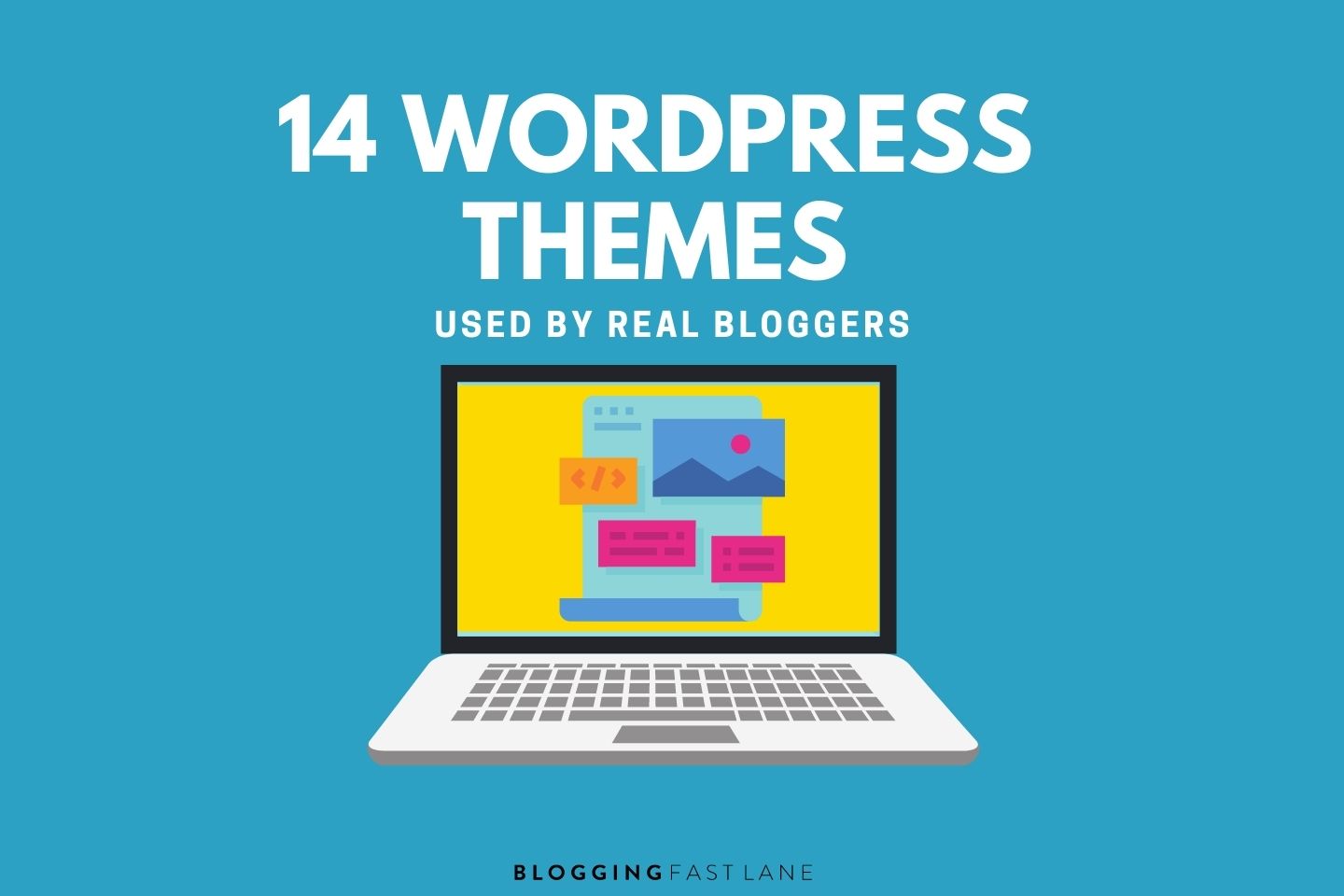 14 Best WordPress Themes (Used by Real Bloggers)